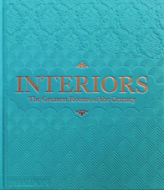 Interiors: The Greatest Rooms of the Century (Sky Blue Edition)