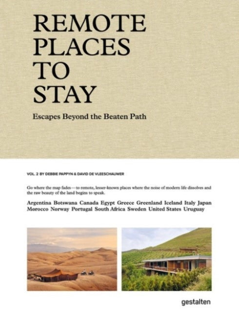 Remote Places to Stay Vol. 2: Escapes Beyond the Beaten Path