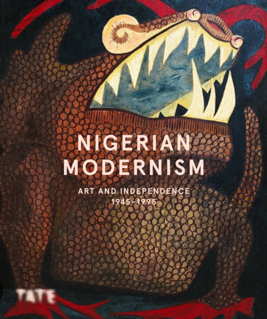 Nigerian Modernism: Art and Independence