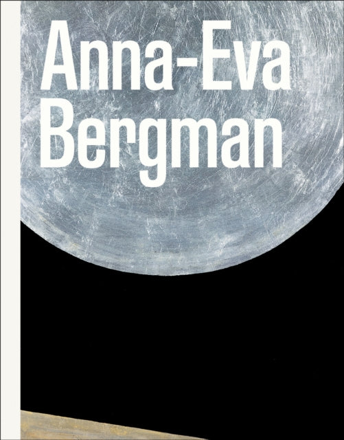 Anna-Eva Bergman: Becoming Anna-Eva Bergman