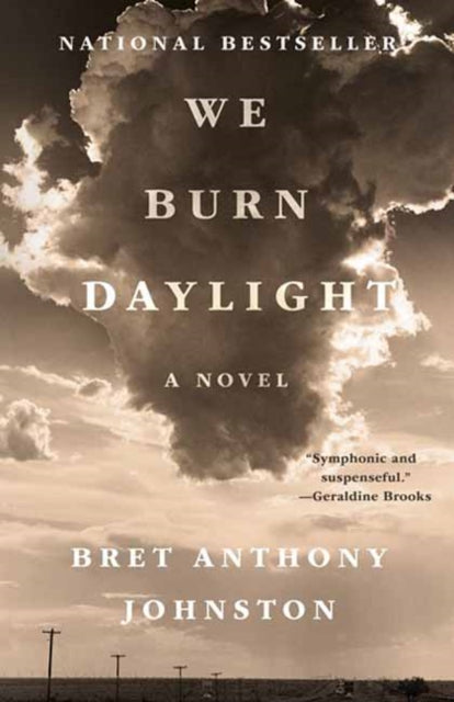 We Burn Daylight: A Novel