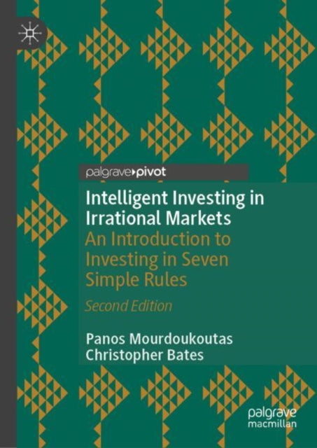 Intelligent Investing in Irrational Markets: An Introduction to Investing in Seven Simple Rules