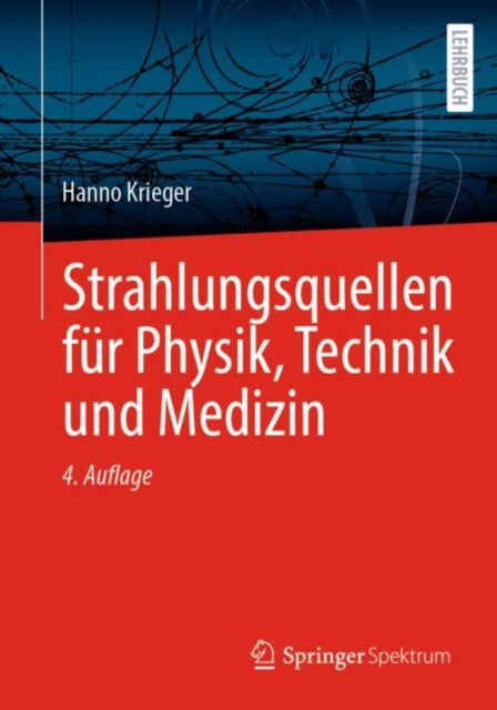 Strahlungsquellen fur Physik, Technik und Medizin