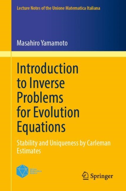Introduction to Inverse Problems for Evolution Equations: Stability and Uniqueness by Carleman Estimates
