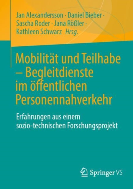 Mobilitat und Teilhabe – Begleitdienste im offentlichen Personennahverkehr: Erfahrungen aus einem sozio-technischen Forschungsprojekt