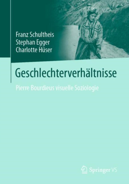 Geschlechterverhaltnisse: Pierre Bourdieus visuelle Soziologie