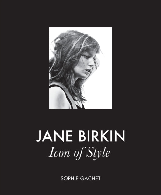 Jane Birkin: Icon of Style