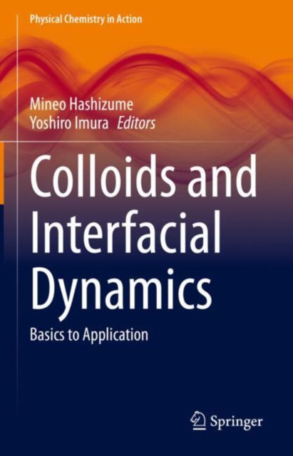 Colloids and Interfacial Dynamics: Basics to Application