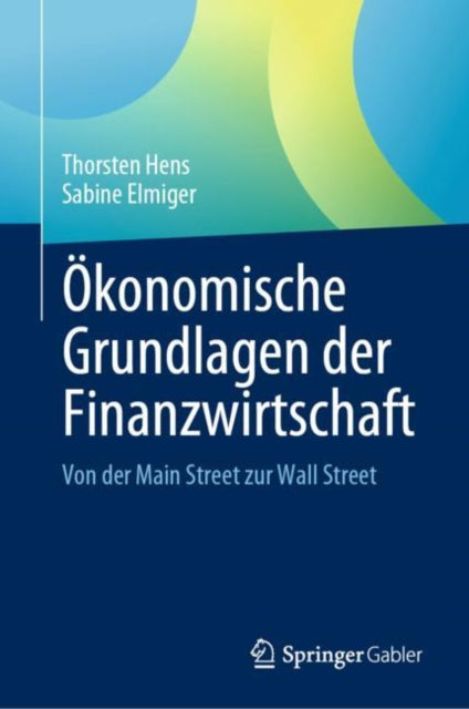 Okonomische Grundlagen der Finanzwirtschaft: Von der Main Street zur Wall Street
