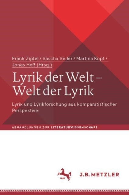 Lyrik der Welt – Welt der Lyrik: Lyrik und Lyrikforschung aus komparatistischer Perspektive