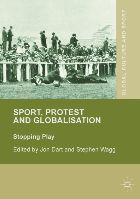 Sport, Protest and Globalisation: Stopping Play