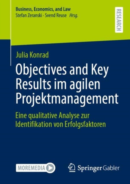 Objectives and Key Results im agilen Projektmanagement: Eine qualitative Analyse zur Identifikation von Erfolgsfaktoren