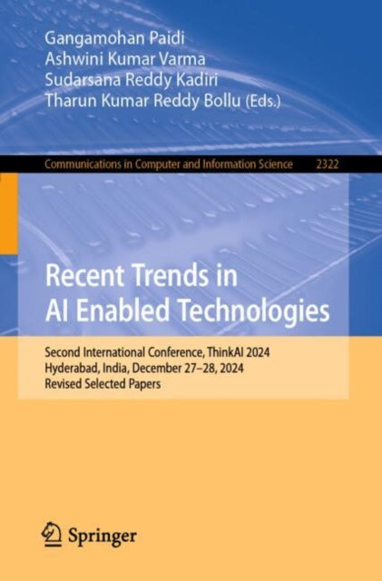 Recent Trends in AI Enabled Technologies: Second International Conference, ThinkAI 2024, Hyderabad, India, December 27–28, 2024, Revised Selected Papers