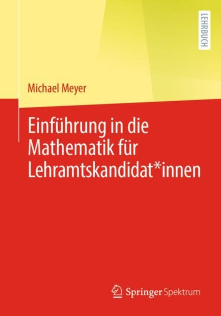 Einfuhrung in die Mathematik fur Lehramtskandidat*innen
