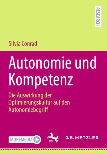 Autonomie und Kompetenz: Die Auswirkung der Optimierungskultur auf den Autonomiebegriff