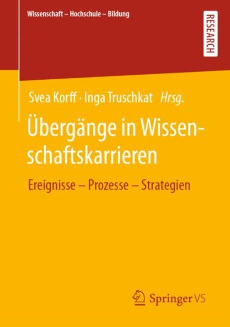 Ubergange in Wissenschaftskarrieren: Ereignisse – Prozesse – Strategien