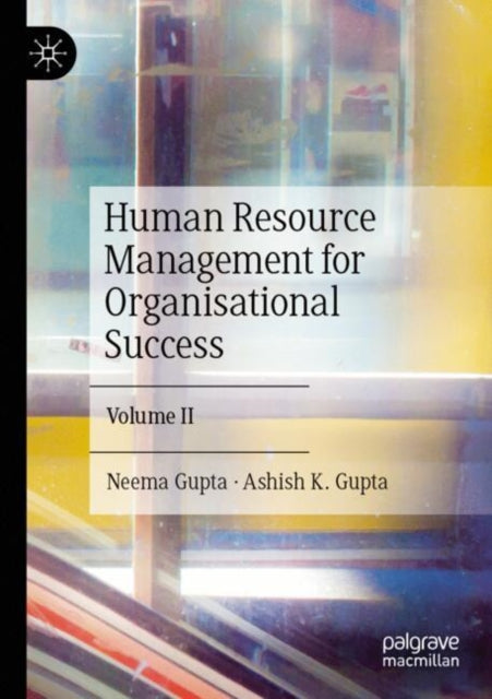 Human Resource Management for Organisational Success: Volume II