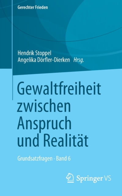 Gewaltfreiheit zwischen Anspruch und Realitat: Grundsatzfragen • Band 6
