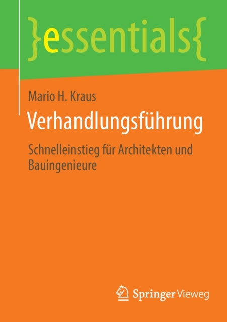 Verhandlungsfuhrung: Schnelleinstieg fur Architekten und Bauingenieure