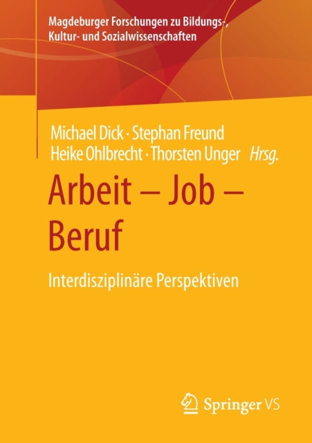 Arbeit – Job – Beruf: Interdisziplinare Perspektiven