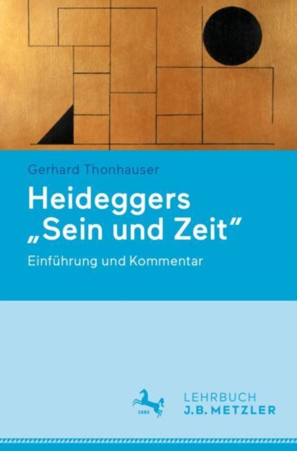 Heideggers "Sein und Zeit": Einfuhrung und Kommentar