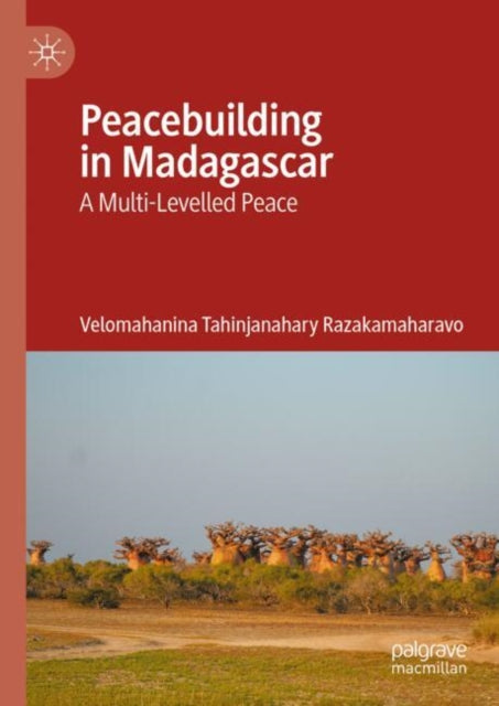 Peacebuilding in Madagascar: A Multi-Levelled Peace