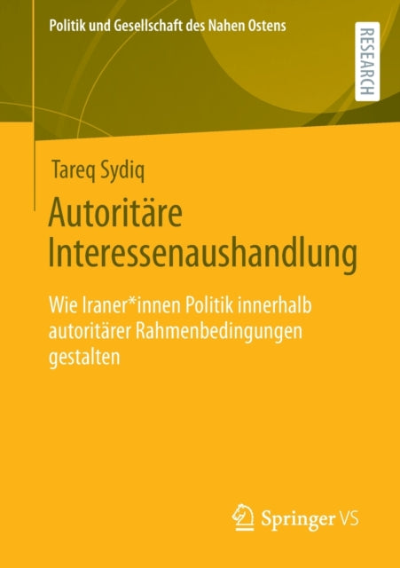 Autoritare Interessenaushandlung: Wie Iraner*innen Politik innerhalb autoritarer Rahmenbedingungen gestalten