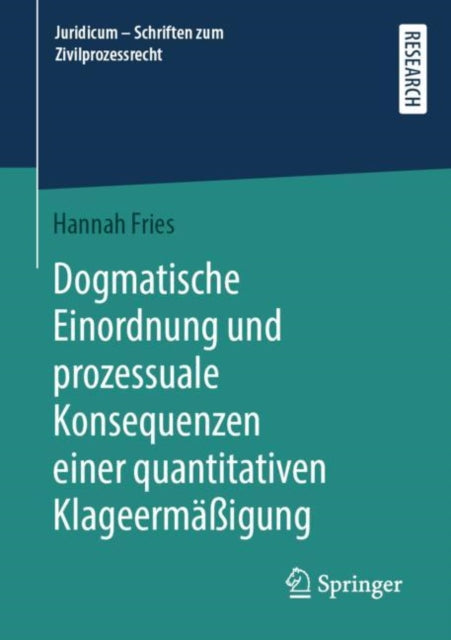 Dogmatische Einordnung und prozessuale Konsequenzen einer quantitativen Klageermaßigung