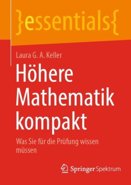 Hohere Mathematik kompakt: Was Sie fur die Prufung wissen mussen