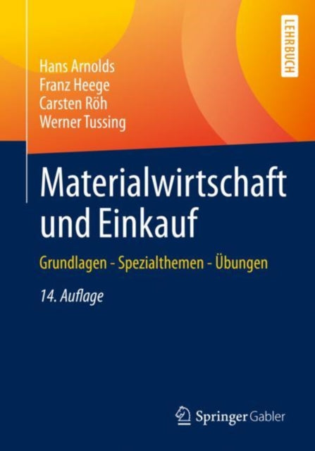 Materialwirtschaft und Einkauf: Grundlagen - Spezialthemen - Ubungen