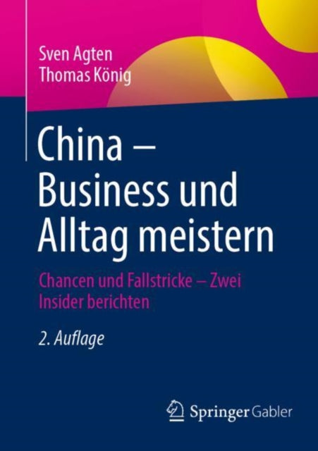 China – Business und Alltag meistern: Chancen und Fallstricke – Zwei Insider berichten