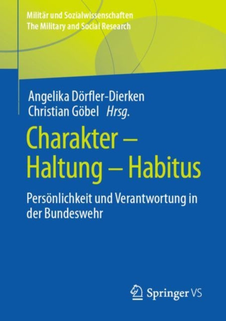 Charakter – Haltung – Habitus: Personlichkeit und Verantwortung in der Bundeswehr