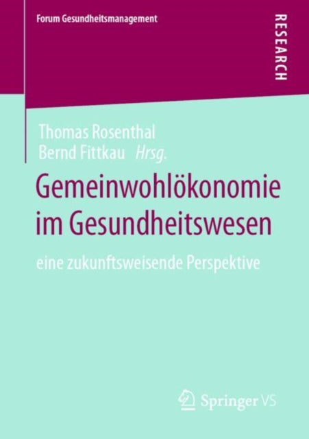 Gemeinwohlokonomie im Gesundheitswesen: eine zukunftsweisende Perspektive