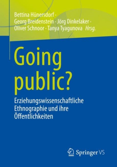 Going public?: Erziehungswissenschaftliche Ethnographie und ihre Offentlichkeiten