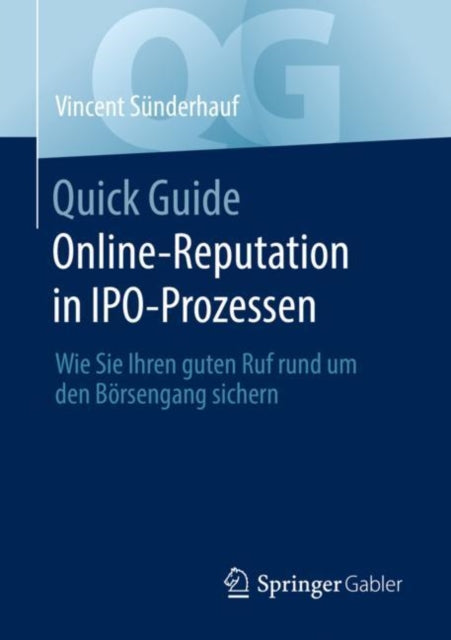 Quick Guide Online-Reputation in IPO-Prozessen: Wie Sie Ihren guten Ruf rund um den Borsengang sichern
