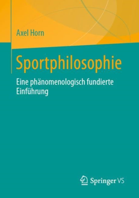 Sportphilosophie: Eine phanomenologisch fundierte Einfuhrung