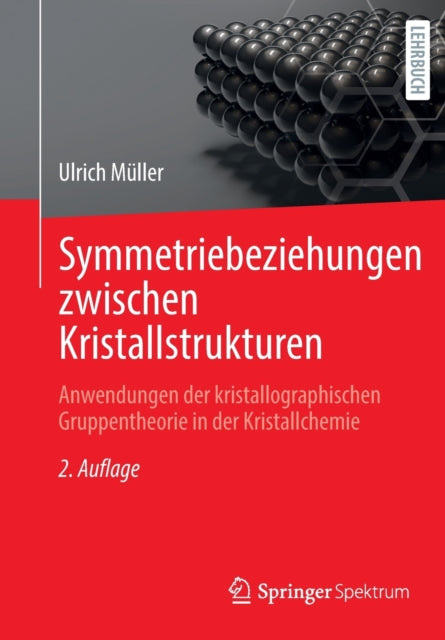 Symmetriebeziehungen zwischen Kristallstrukturen: Anwendungen der kristallographischen Gruppentheorie in der Kristallchemie