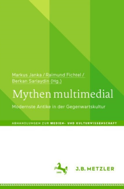 Mythen multimedial: Modernste Antike in der Gegenwartskultur