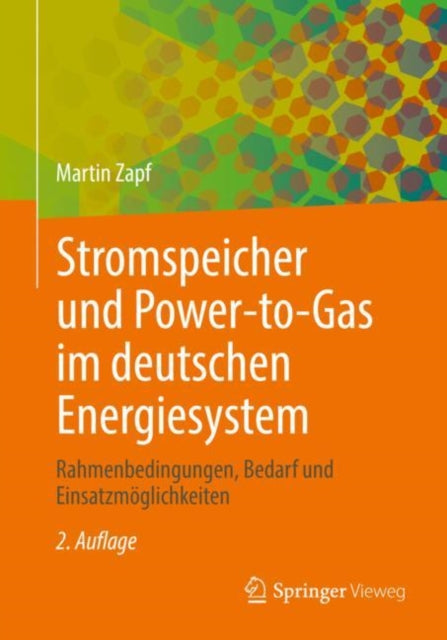 Stromspeicher und Power-to-Gas im deutschen Energiesystem: Rahmenbedingungen, Bedarf und Einsatzmoglichkeiten