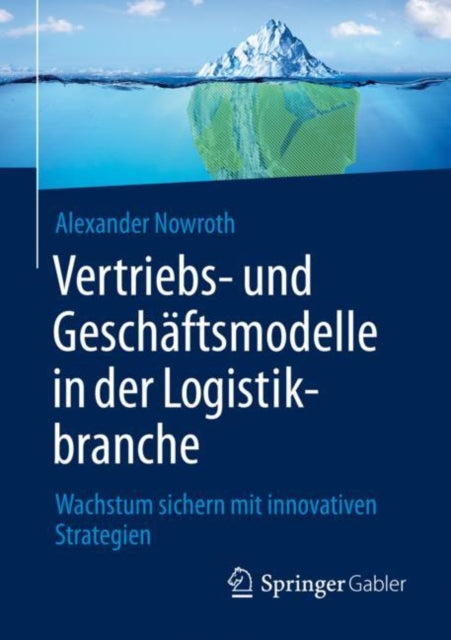Vertriebs- und Geschaftsmodelle in der Logistikbranche: Wachstum sichern mit innovativen Strategien