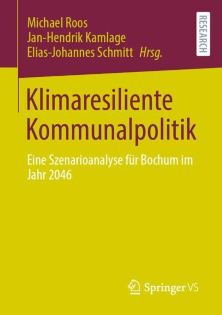 Klimaresiliente Kommunalpolitik: Eine Szenarioanalyse fur Bochum im Jahr 2046