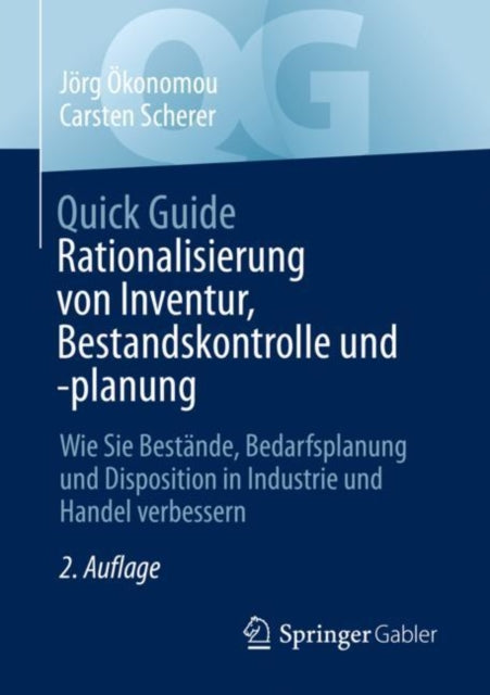 Quick Guide Rationalisierung von Inventur, Bestandskontrolle und -planung: Wie Sie Bestande, Bedarfsplanung und Disposition in Industrie und Handel verbessern