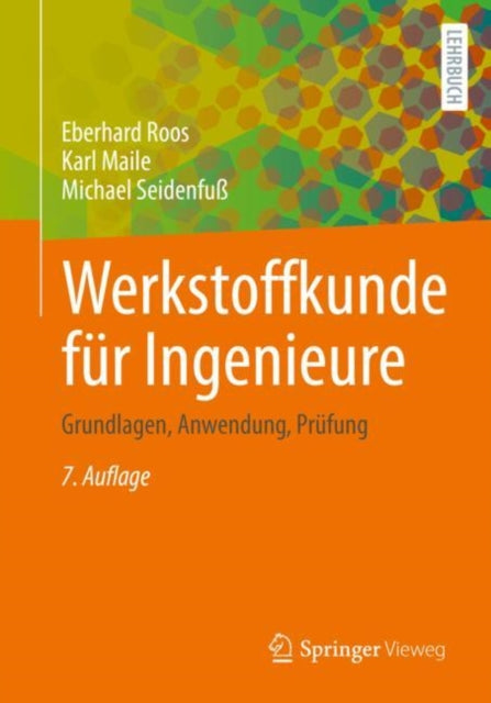 Werkstoffkunde fur Ingenieure: Grundlagen, Anwendung, Prufung