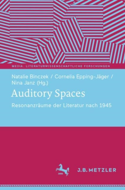 Auditory Spaces: Resonanzraume der Literatur nach 1945