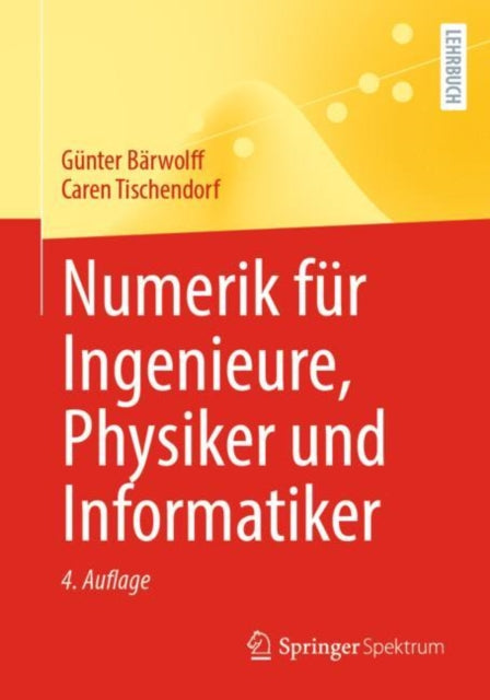 Numerik fur Ingenieure, Physiker und Informatiker