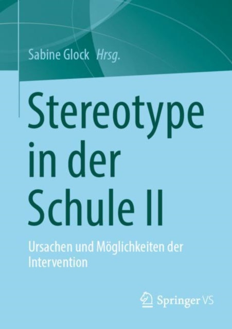 Stereotype in der Schule II: Ursachen und Moglichkeiten der Intervention