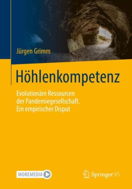 Hohlenkompetenz: Evolutionare Ressourcen der Pandemiegesellschaft. Ein empirischer Disput