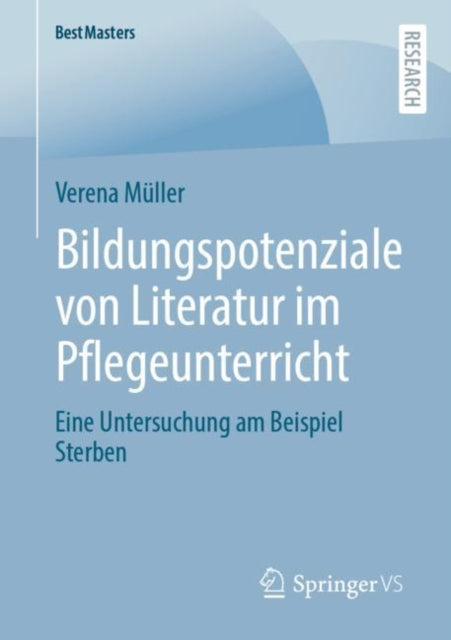 Bildungspotenziale von Literatur im Pflegeunterricht: Eine Untersuchung am Beispiel Sterben