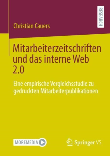 Mitarbeiterzeitschriften und das interne Web 2.0: Eine empirische Vergleichsstudie zu gedruckten Mitarbeiterpublikationen