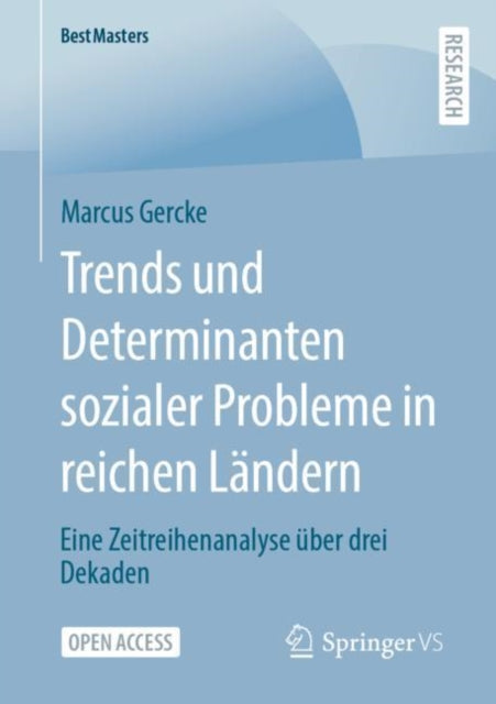 Trends und Determinanten sozialer Probleme in reichen Landern: Eine Zeitreihenanalyse uber drei Dekaden